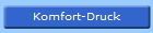 Komfort-Druck