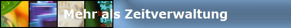 Mehr als Zeitverwaltung